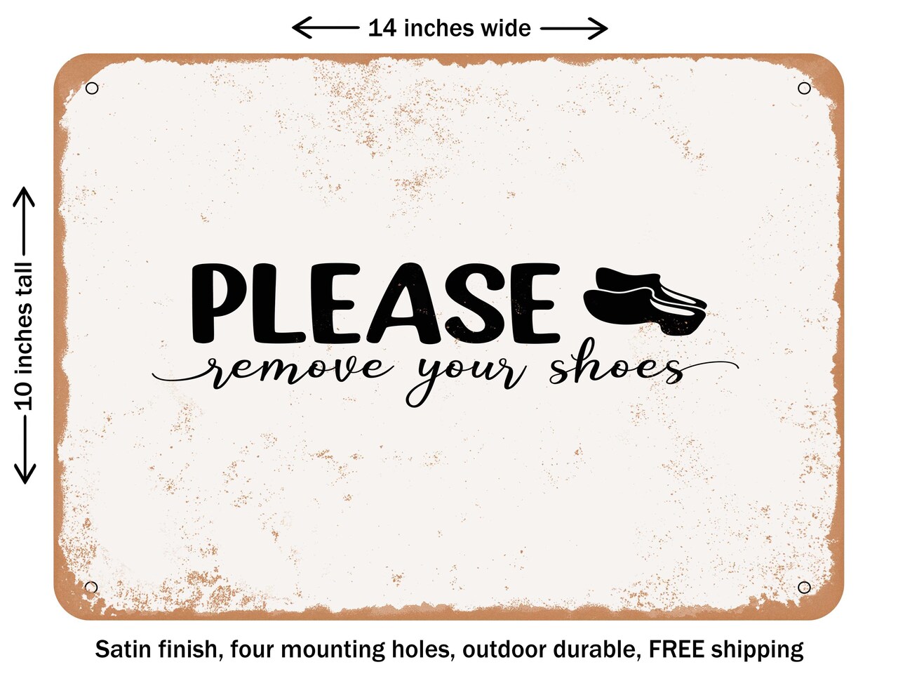 DECORATIVE METAL SIGN - Please Remove Your Shoes - Vintage Rusty Look